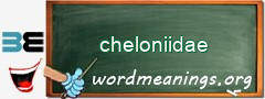 WordMeaning blackboard for cheloniidae